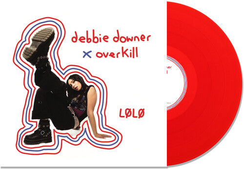 LØLØ- Debbie Downer / Overkill - LP