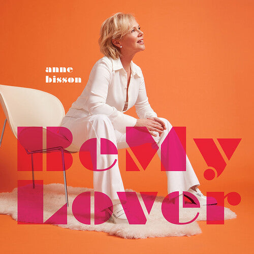 Anne Bisson: Be My Lover - CD