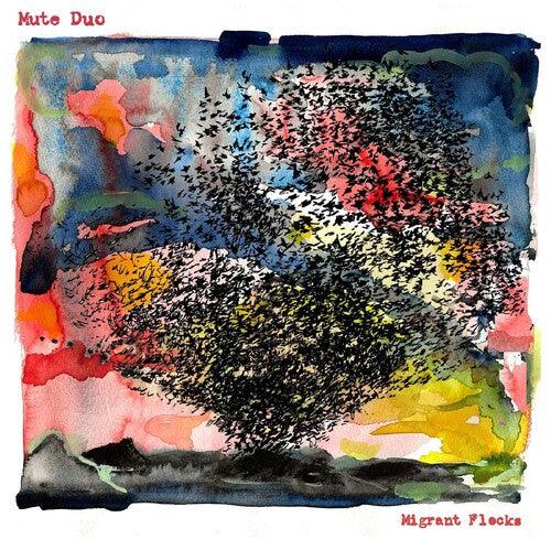 Mute Duo- Migrant Flocks - LP