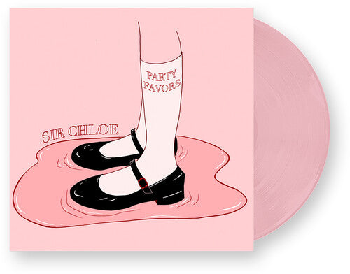 Sir Chloe- Party Favors - LP