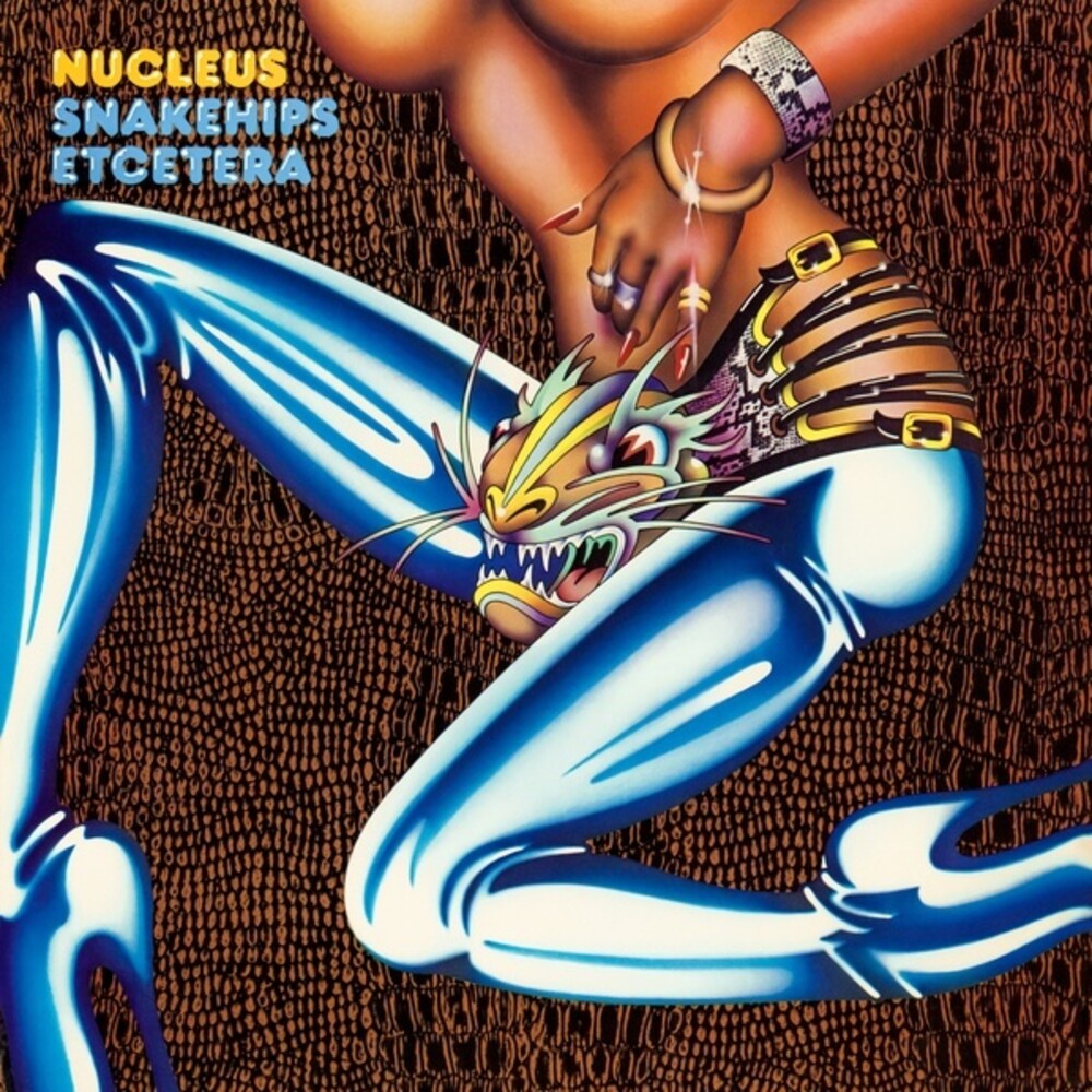 Nucleus- Snakehips Etcetera - LP
