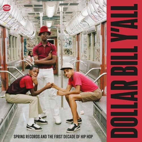 Dollar Bill Y'All: Spring Records & The First Decade Of Hip Hop / Various - LP