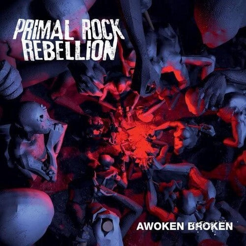 Primal Rock Rebellion: Awoken Broken - CD