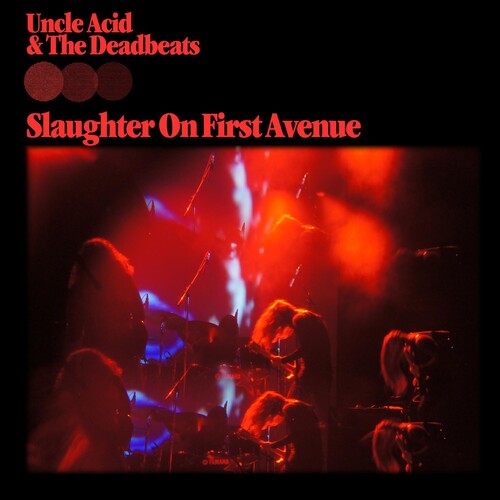 Uncle Acid and the Deadbeats: Slaughter On First Avenue - VINYL