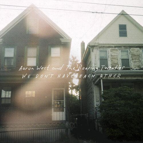 Aaron West & the Roaring Twenties (The Wonder Years)- We Don't Have Each Other - LP