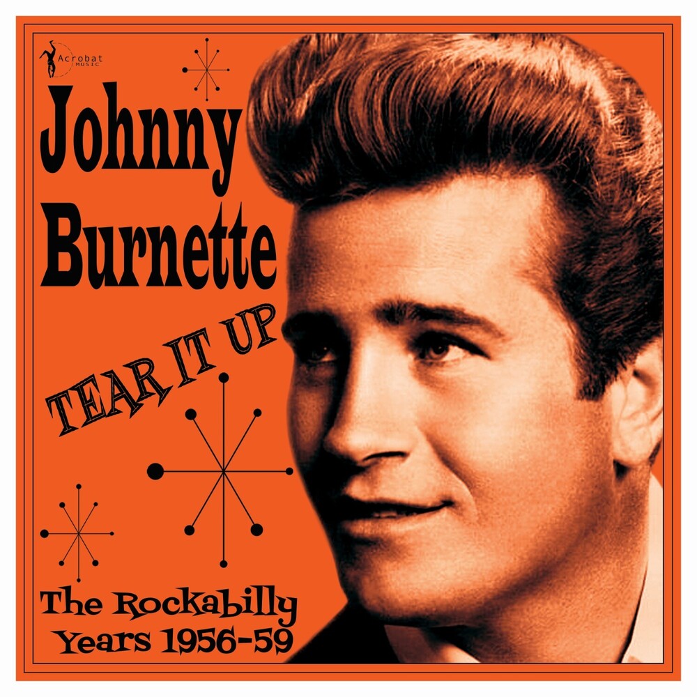 Johnny Burnette- Tear It Up: The Rockabilly Years 1956-59 - LP