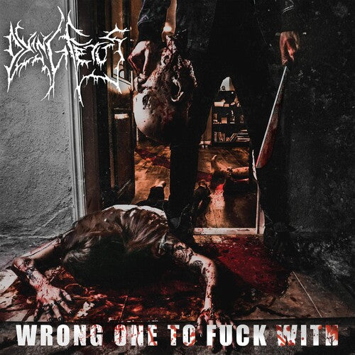 Dying Fetus: Wrong One To Fuck With - VINYL