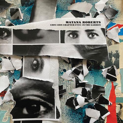 Matana Roberts- Coin Coin Chapter Five: In The Garden - LP