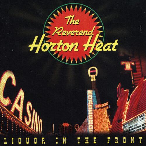 The Reverend Horton Heat- Liquor In The Front - LP