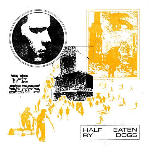 The Serfs- Half Eaten By Dogs - LP