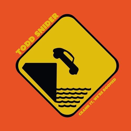 Todd Snider- Crank It We're Doomed - LP