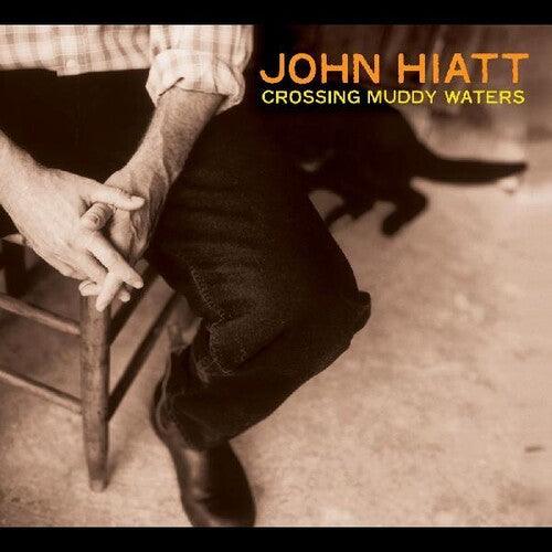 John Hiatt- Crossing Muddy Waters - LP