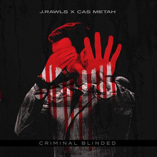 J.Rawls & Cas Metah- Criminal Blinded - LP