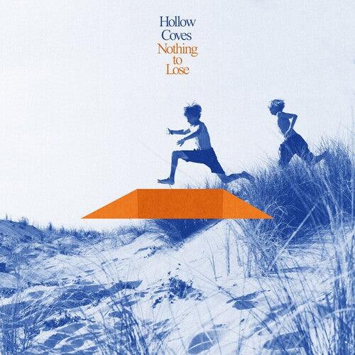 Hollow Coves- Nothing To Lose - LP