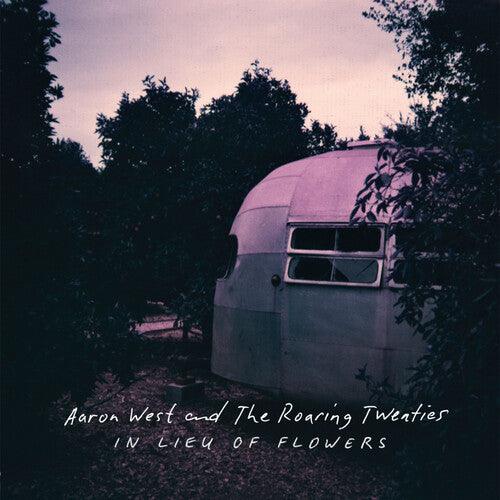Aaron West & the Roaring Twenties- In Lieu of Flowers - LP
