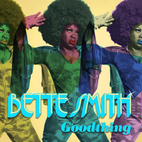Bette Smith- Goodthing (Indie Exclusive Vinyl) - LP