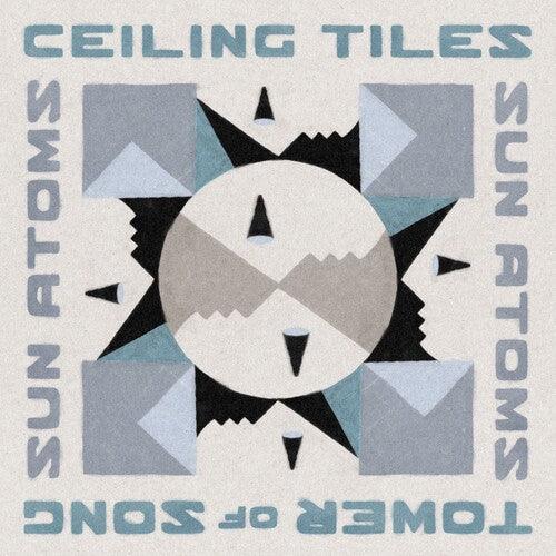 Sun Atoms- Ceiling Tiles/Tower of Song (in the Key of Jamc) - LP