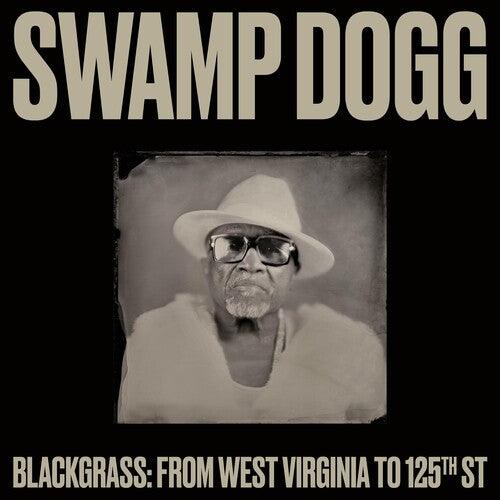 Swamp Dogg- Blackgrass: From West Virginia To 125th St - LP