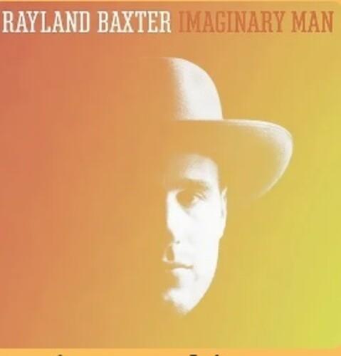 Rayland Baxter- Imaginary Man (Clear Vinyl) - LP