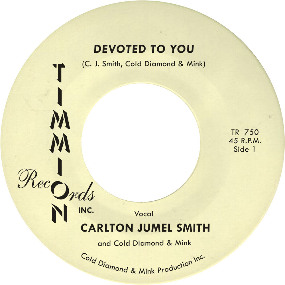 Carlton Smith Jumel / Cold Diamond & Mink- Devoted To You/Devoted To You (Instrumental) (Ylw) - LP