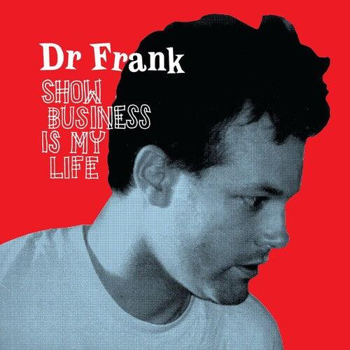Dr Frank- Show Business Is My Life - LP