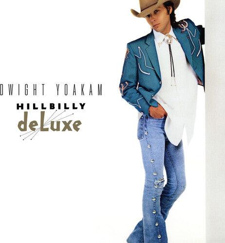 Dwight Yoakam- Hillbilly Deluxe (Indie Exclusive Vinyl) - LP