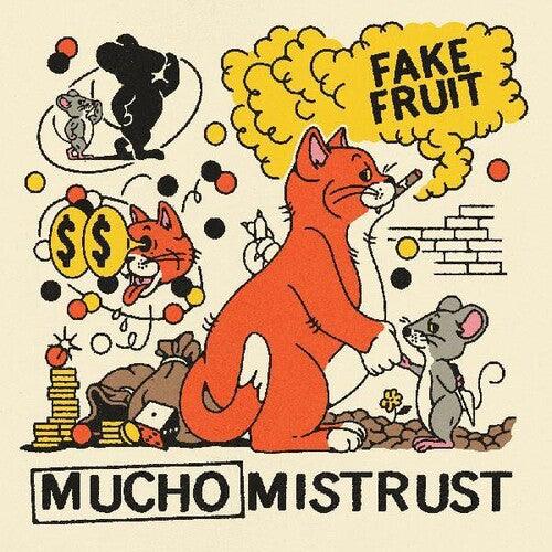Fake Fruit- Mucho Mistrust - LP