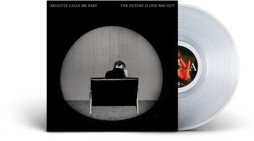 Brigitte Calls Me Baby- The Future Is Our Way Out - LP