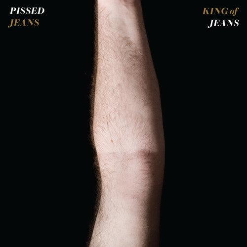 Pissed Jeans- King of Jeans - LP