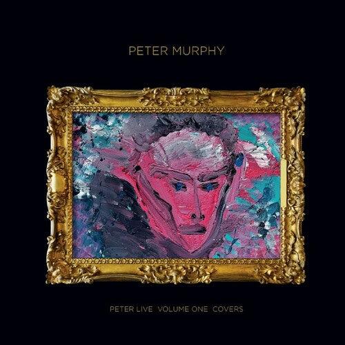 Peter Murphy- Peter Live, Vol. 1: Covers - LP