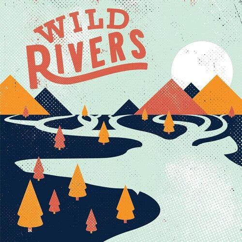 Wild Rivers- Wild Rivers - LP