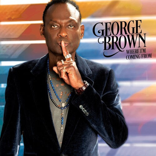 George Brown: Where I'm Coming From - VINYL