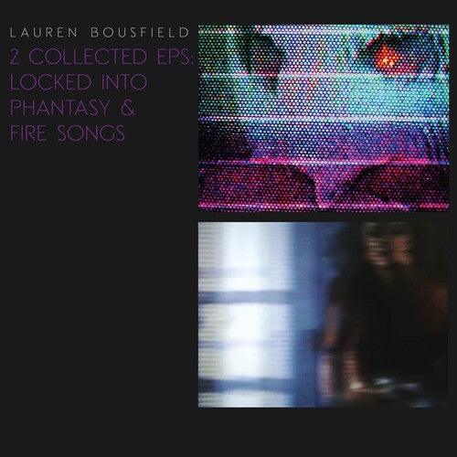 Lauren Bousfield- Locked Into Phantasy / Fire Songs - LP
