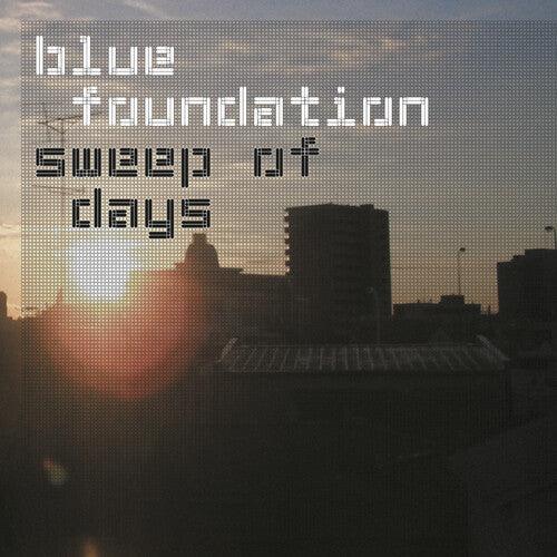 Blue Foundation- Sweep Of Days - Remaster - LP