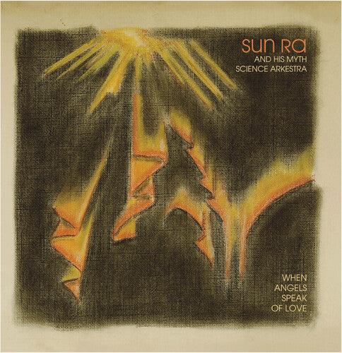 Sun Ra & His Myth Science Arkestra- When Angels Speak of Love - LP
