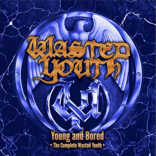 Wasted Youth: Young & Bored: The Complete Wasted Youth - CD