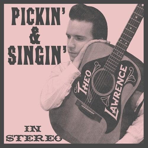 Theo Lawrence- Pickin' And Singin' - LP