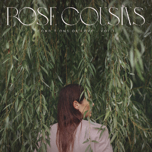 Rose Cousins- Conditions Of Love - Vol. 1 - LP