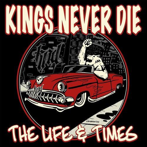 Kings Never Die- The Life & Times - Red - LP
