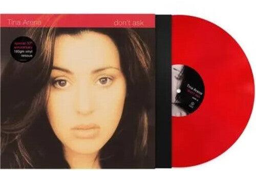 Tina Arena- Don't Ask: 30th Anniversary - Translucent Red Colored Vinyl - LP