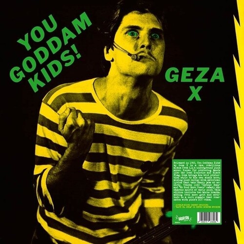 Geza X- You Goddamn Kids! - LP