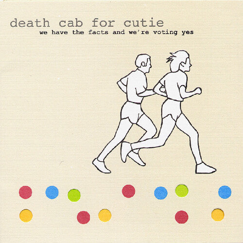 Death Cab for Cutie- We Have The Facts And We're Voting Yes - LP