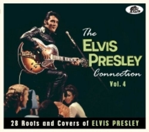 Various Artists: The Elvis Presley Connection Vol. 4: 28 Roots And Covers of Elvis Presley (Various Artists) - CD