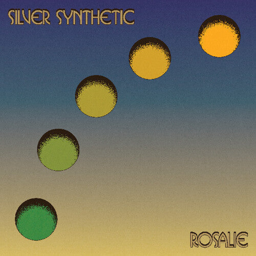 Silver Synthetic- Rosalie - LP