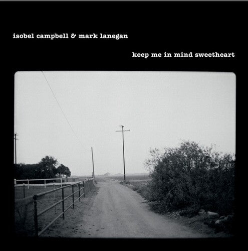Isobel Campbell & Mark Lanegan- Keep Me In Mind Sweetheart -RSD25 - LP