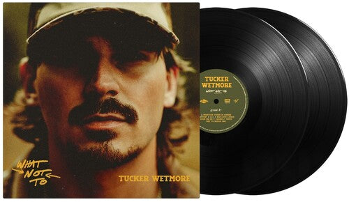 Tucker Wetmore- What Not To - LP