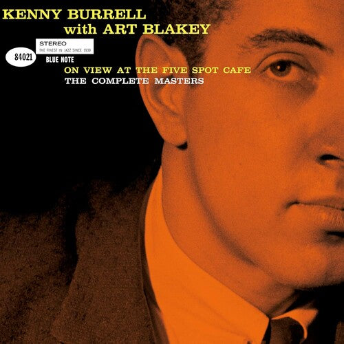 Kenny Burrell with Art Blakey- On View At The Five Spot Cafe: The Complete Masters (Blue Note Tone Poet Series) - LP