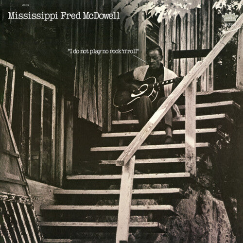 Mississippi Fred McDowell- I Do Not Play No Rock 'n' Roll - LP