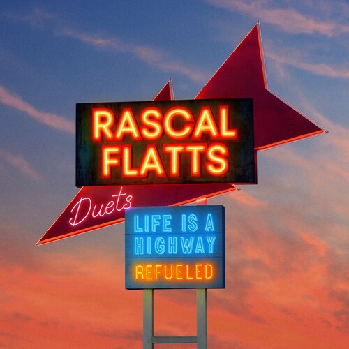 Rascal Flatts- Life Is A Highway: Refueled Duets - LP