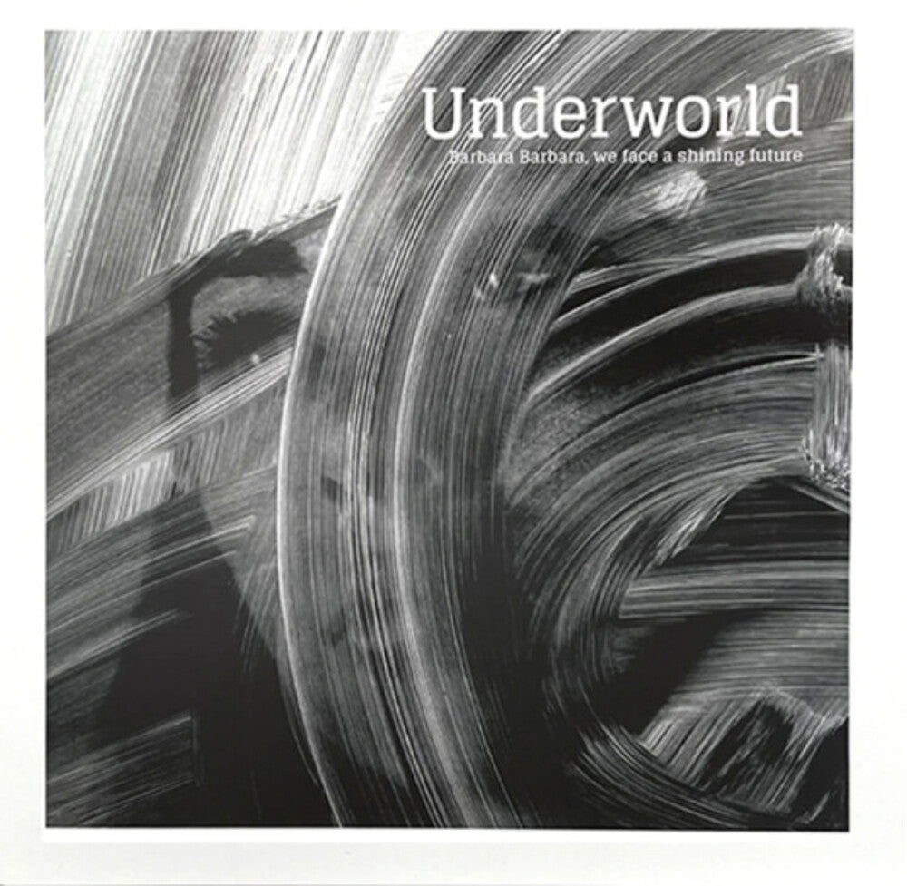 Underworld- Barbara Barbara We Face A Shining Future - LP